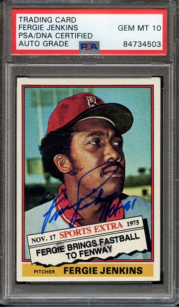 1976 TOPPS TRADED 250T SIGNED FERGIE JENKINS HOF 91 PSA/DNA AUTO 10