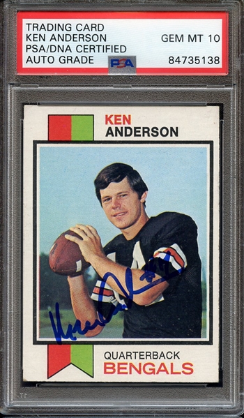 1973 TOPPS 34 SIGNED KEN ANDERSON PSA/DNA AUTO 10