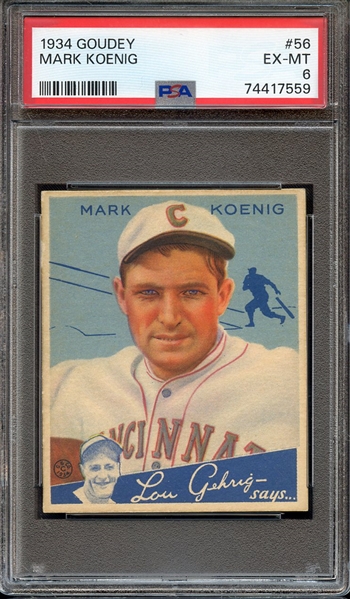 1934 GOUDEY 56 MARK KOENIG PSA EX-MT 6