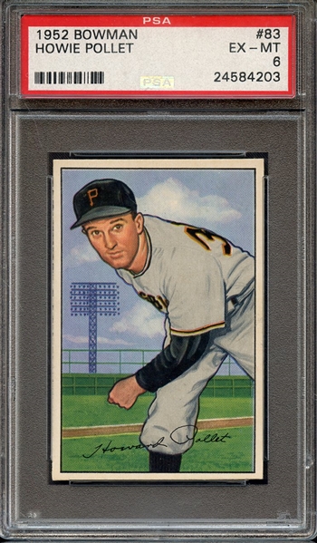 1952 BOWMAN 83 HOWIE POLLET PSA EX-MT 6