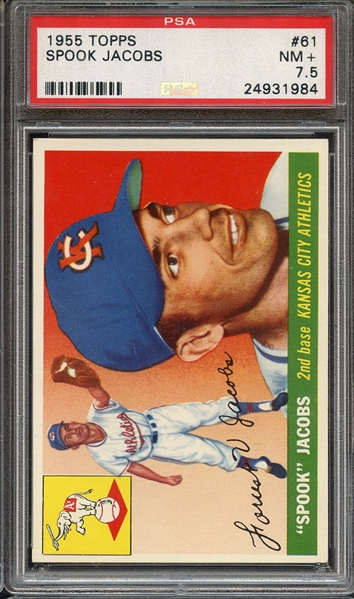 1955 TOPPS 61 SPOOK JACOBS PSA NM+ 7.5