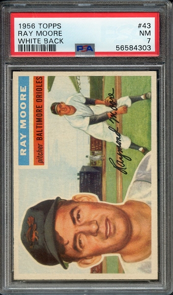 1956 TOPPS 43 RAY MOORE WHITE BACK PSA NM 7