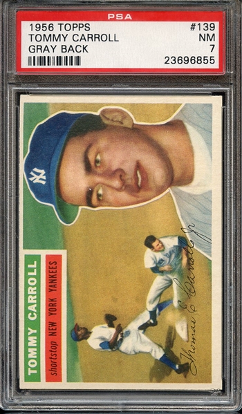 1956 TOPPS 139 TOMMY CARROLL GRAY BACK PSA NM 7