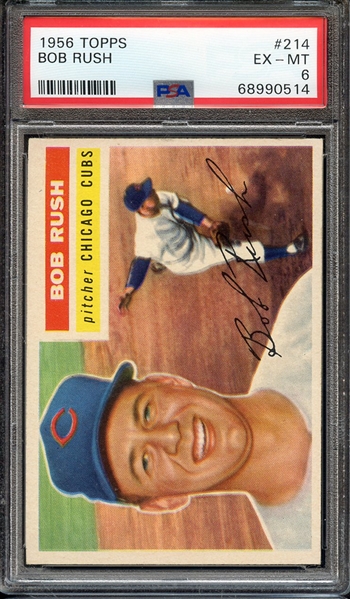 1956 TOPPS 214 BOB RUSH PSA EX-MT 6