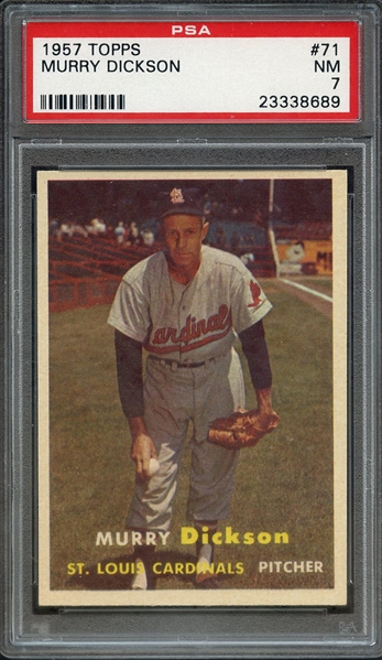 1957 TOPPS 71 MURRY DICKSON PSA NM 7
