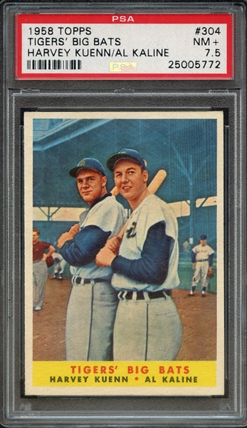 1958 TOPPS 304 TIGERS' BIG BATS HARVEY KUENN/AL KALINE PSA NM+ 7.5