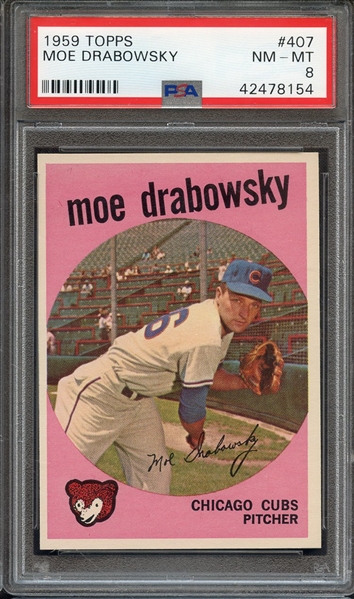 1959 TOPPS 407 MOE DRABOWSKY PSA NM-MT 8