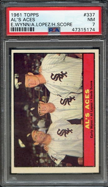 1961 TOPPS 337 AL'S ACES E.WYNN/A.LOPEZ/H.SCORE PSA NM 7