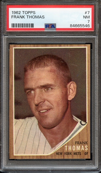 1962 TOPPS 7 FRANK THOMAS PSA NM 7