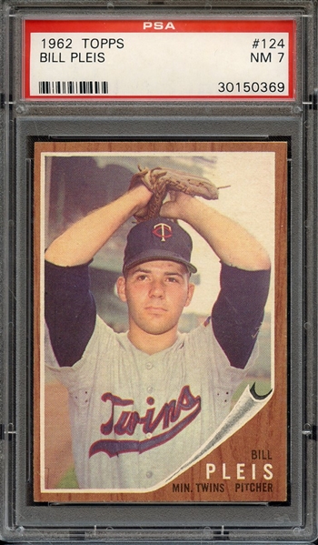 1962 TOPPS 124 BILL PLEIS PSA NM 7