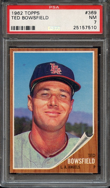 1962 TOPPS 369 TED BOWSFIELD PSA NM 7