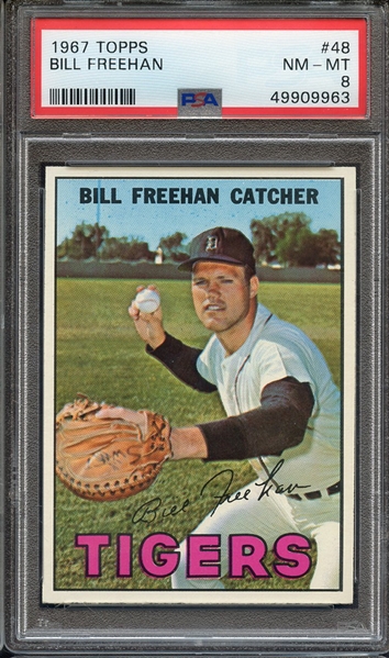 1967 TOPPS 48 BILL FREEHAN PSA NM-MT 8
