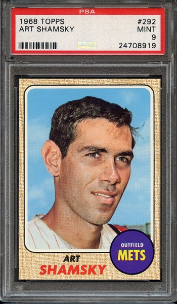 1968 TOPPS 292 ART SHAMSKY PSA MINT 9