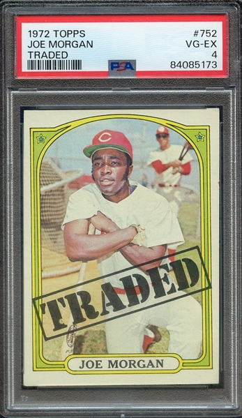 1972 TOPPS 752 JOE MORGAN TRADED PSA VG-EX 4