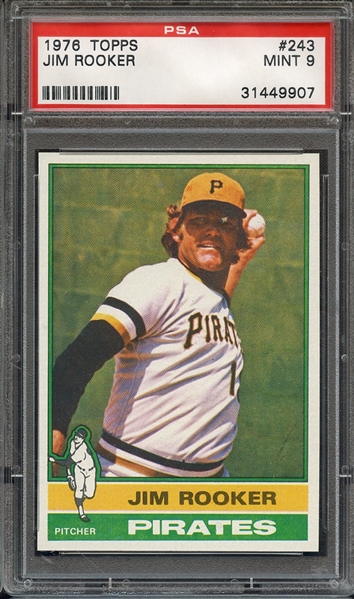 1976 TOPPS 243 JIM ROOKER PSA MINT 9
