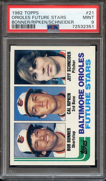1982 TOPPS 21 ORIOLES FUTURE STARS BONNER/RIPKEN/SCHNEIDER PSA MINT 9