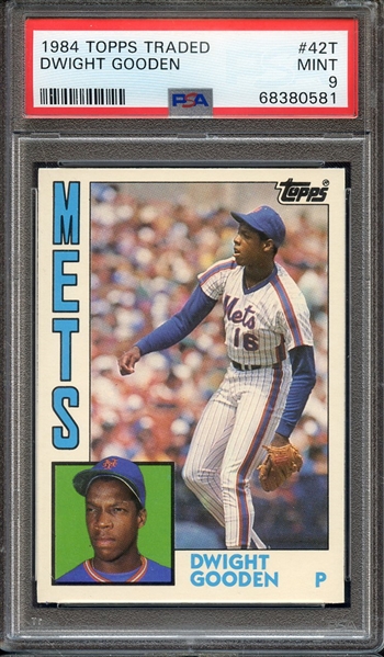 1984 TOPPS TRADED 42T DWIGHT GOODEN PSA MINT 9