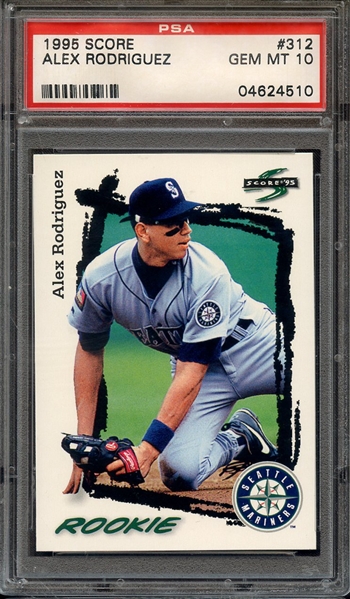 1995 SCORE 312 ALEX RODRIGUEZ PSA GEM MT 10
