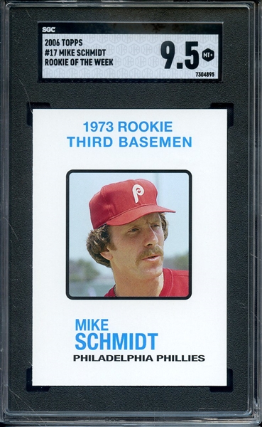 2006 TOPPS ROOKIE OF THE WEEK 17 MIKE SCHMIDT SC MINT+ 9.5