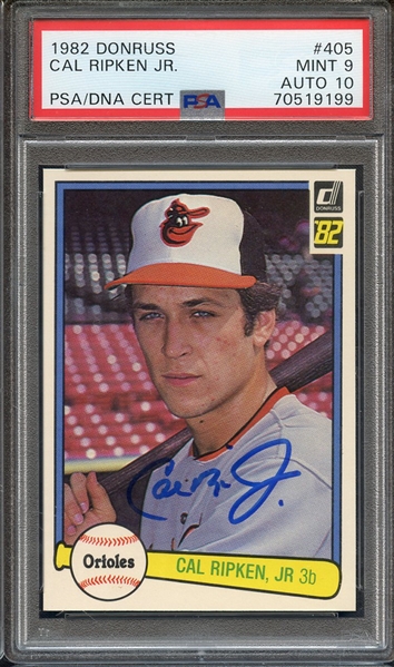 1982 DONRUSS 405 SIGNED CAL RIPKEN PSA MINT 9 PSA/DNA AUTO 10