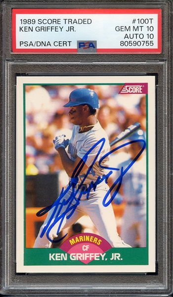 1989 SCORE TRADED 100T SIGNED KEN GRIFFEY JR PSA GEM MT 10 PSA/DNA AUTO 10
