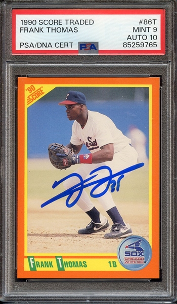 1990 SCORE TRADED 86T SIGNED FRANK THOMAS PSA MINT 9 PSA/DNA AUTO 10