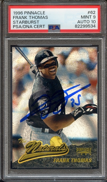 1996 PINNACLE STARBURST 62 SIGNED FRANK THOMAS PSA MINT 9 PSA/DNA AUTO 10