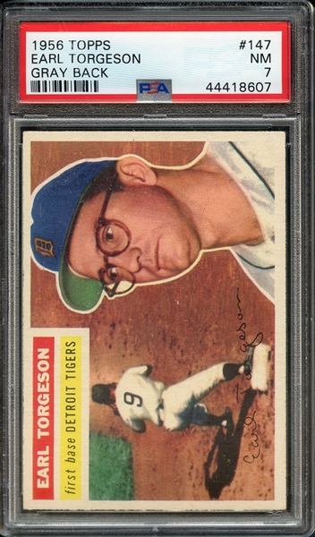 1956 TOPPS 147 EARL TORGESON GRAY BACK PSA NM 7