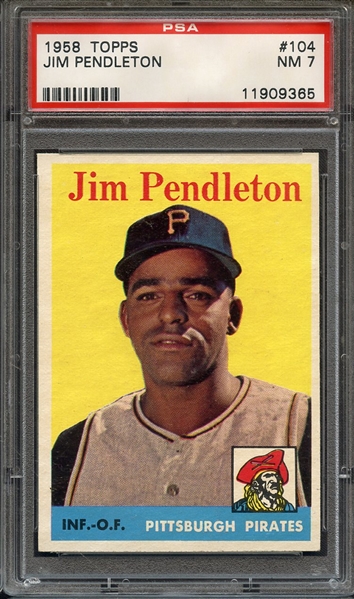 1958 TOPPS 104 JIM PENDLETON PSA NM 7