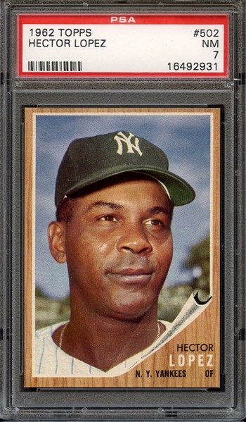 1962 TOPPS 502 HECTOR LOPEZ PSA NM 7