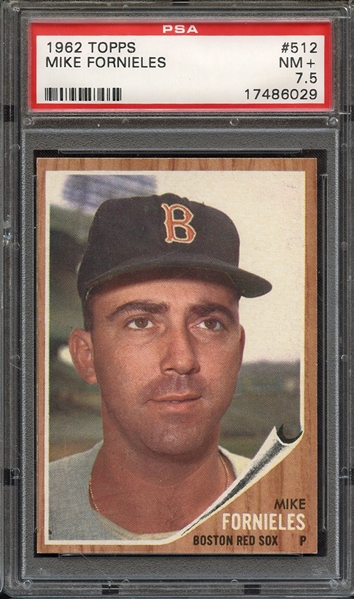 1962 TOPPS 512 MIKE FORNIELES PSA NM+ 7.5