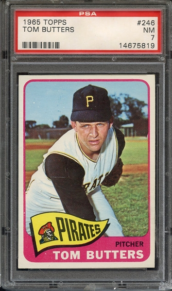 1965 TOPPS 246 TOM BUTTERS PSA NM 7