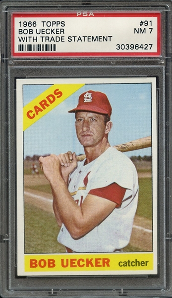 1966 TOPPS 91 BOB UECKER WITH TRADE STATEMENT PSA NM 7