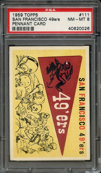 1959 TOPPS 111 SAN FRANCISCO 49ers PENNANT CARD PSA NM-MT 8