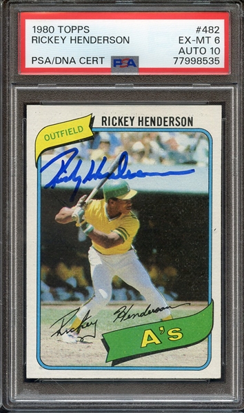 1980 TOPPS 482 SIGNED RICKEY HENDERSON PSA EX-MT 6 PSA/DNA AUTO 10