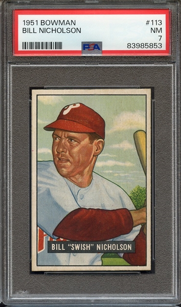 1951 BOWMAN 113 BILL NICHOLSON PSA NM 7