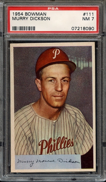 1954 BOWMAN 111 MURRY DICKSON PSA NM 7