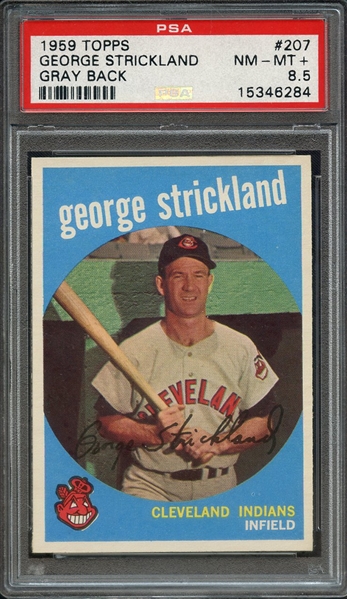 1959 TOPPS 207 GEORGE STRICKLAND GRAY BACK PSA NM-MT+ 8.5