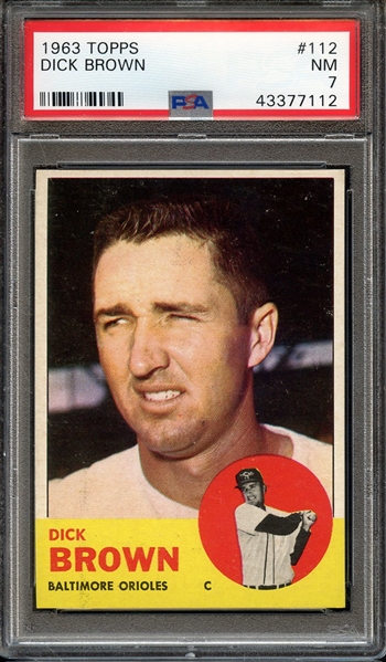 1963 TOPPS 112 DICK BROWN PSA NM 7