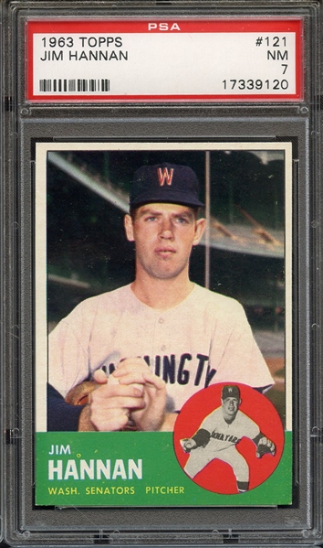 1963 TOPPS 121 JIM HANNAN PSA NM 7