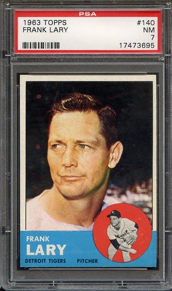 1963 TOPPS 140 FRANK LARY PSA NM 7