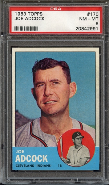 1963 TOPPS 170 JOE ADCOCK PSA NM-MT 8