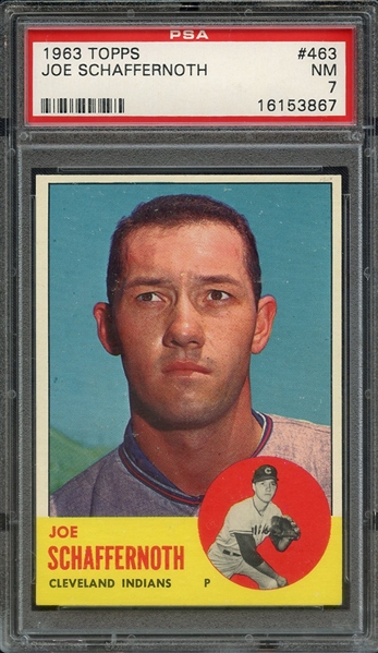 1963 TOPPS 463 JOE SCHAFFERNOTH PSA NM 7