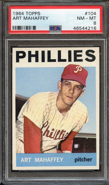 1964 TOPPS 104 ART MAHAFFEY PSA NM-MT 8