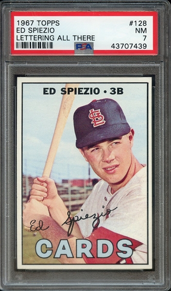 1967 TOPPS 128 ED SPIEZIO LETTERING ALL THERE PSA NM 7