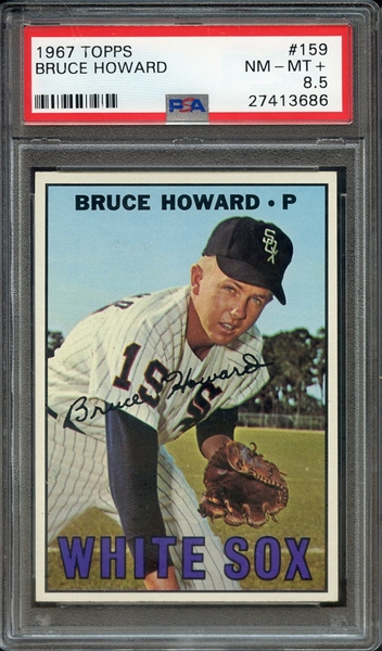 1967 TOPPS 159 BRUCE HOWARD PSA NM-MT+ 8.5