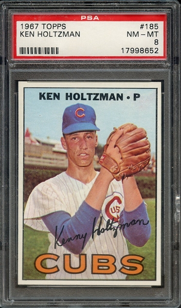 1967 TOPPS 185 KEN HOLTZMAN PSA NM-MT 8