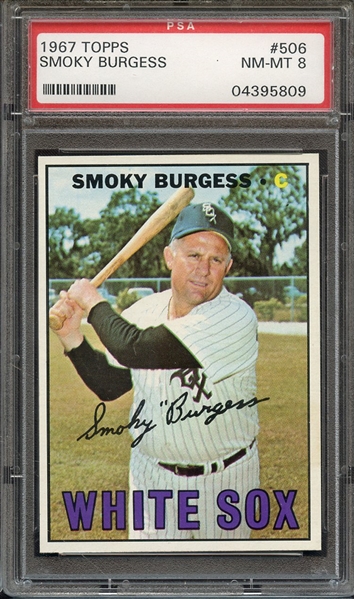 1967 TOPPS 506 SMOKY BURGESS PSA NM-MT 8