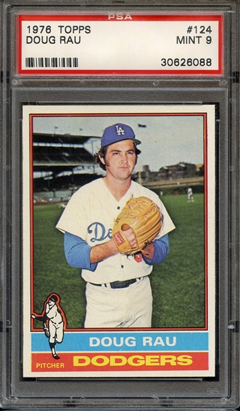 1976 TOPPS 124 DOUG RAU PSA MINT 9