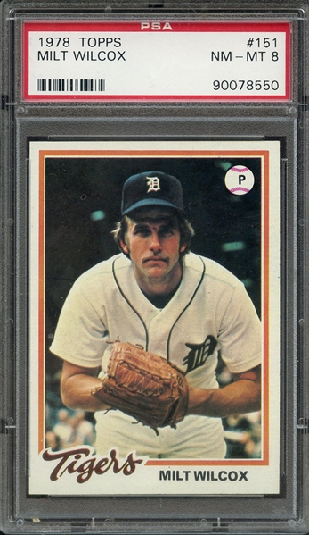 1978 TOPPS 151 MILT WILCOX PSA NM-MT 8